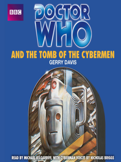 Title details for Doctor Who and the Tomb of the Cybermen by Gerry Davis - Wait list